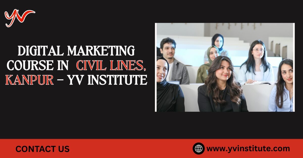 best digital marketing institute in Civil Lines,
