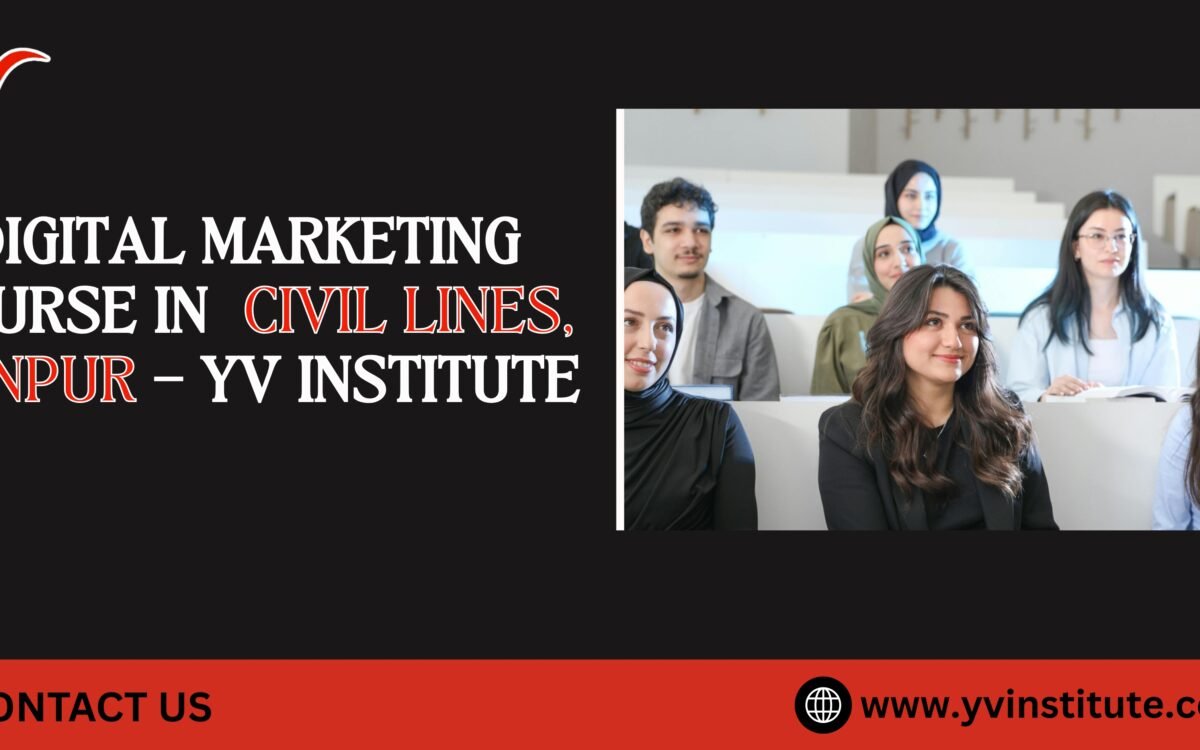 best digital marketing institute in Civil Lines,