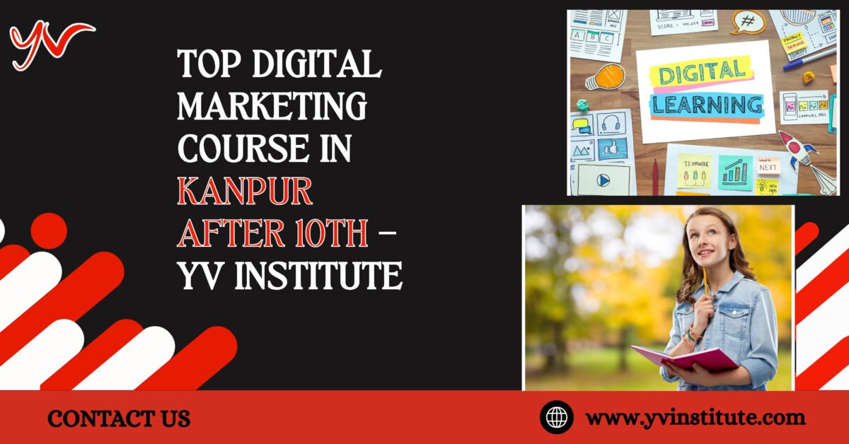 Top Digital Marketing Course in Kanpur at YV Institute