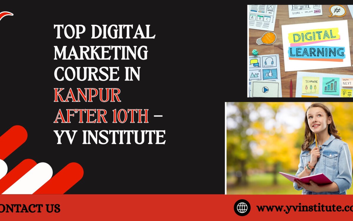 Top Digital Marketing Course in Kanpur at YV Institute